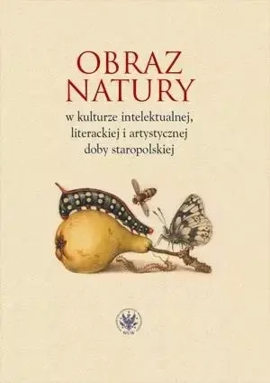 Obraz natury w kulturze intelektualnej... - praca zbiorowa