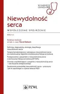 Niewydolność serca. Współczesne spojrzenie - Paweł Balsam