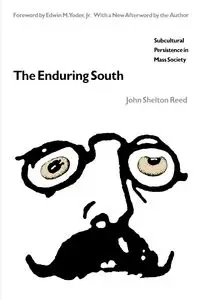 The Enduring South - Reed John Shelton