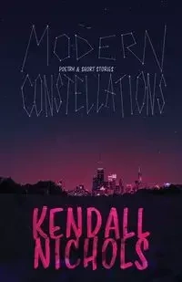 Modern Constellations - Kendall Nichols