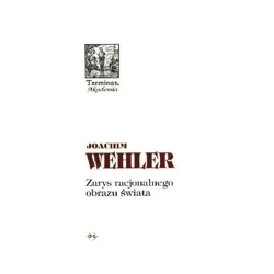 Zarys racjonalnego obrazu świata - JOACHIM WEHLER
