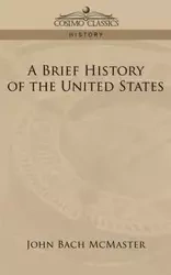 A Brief History of the United States - John McMaster Bach - 2006
