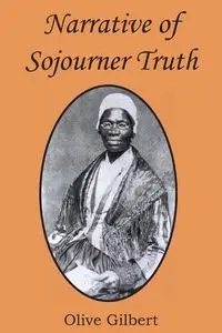 Narrative of Sojourner Truth - Gilbert Olive