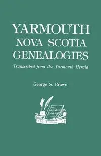 Yarmouth, Nova Scotia, Genealogies - George S. Brown