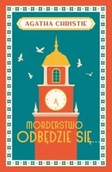 Morderstwo odbędzie się - Agatha Christie