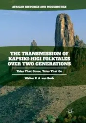 The Transmission of Kapsiki-Higi Folktales over Two Generations - van Walter E.A. Beek