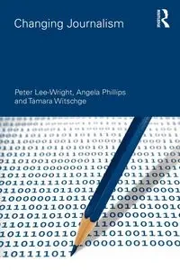 Changing Journalism - Peter Lee-Wright