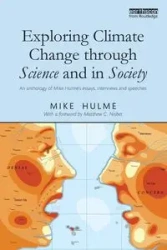 Exploring Climate Change through Science and in Society - Mike Hulme