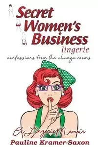 Secret Womens Business Lingerie - Pauline Kramer-Saxon