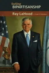 Seeking Bipartisanship - Ray LaHood