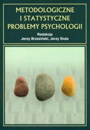 Metodologiczne i statystyczne problemy psychologii - Jerzy Brzeziński, Jerzy Siuta