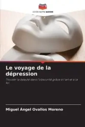 Le voyage de la dépression - Miguel Ovallos Moreno Ángel