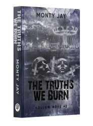 Hollow Boys T.2 The Truths We Burn - Monty Jay