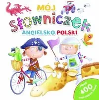 Mój słowniczek angielsko-polski - zbiorowa praca
