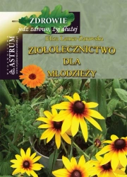Ziołolecznictwo dla młodzieży - Eliza Lamer- Zarawska