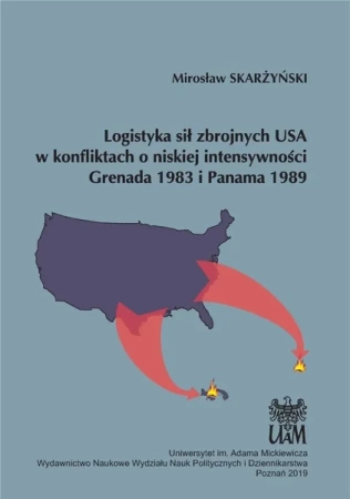 Logistyka sił zbrojnych USA w konfliktach... - red. Mirosław Skarżyński