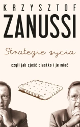 eBook Strategie życia czyli jak zjeść ciastko i je mieć - Krzysztof Zanussi epub mobi