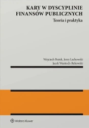 Kary w dyscyplinie finansów publicznych - Wojciech Bożek, Jerzy Lachowski, Jacek Wantoch-Re