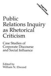 Public Relations Inquiry as Rhetorical Criticism - Elwood William