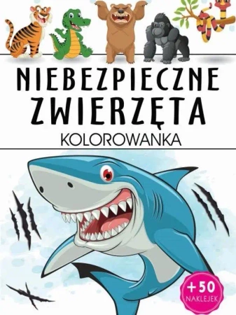 Niebezpieczne zwierzęta kolorowanka - Opracowanie zbiorowe