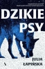 Dzikie psy - Julia Łapińska
