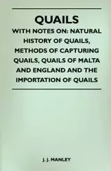 Quails - With Notes On - Manley J. J.