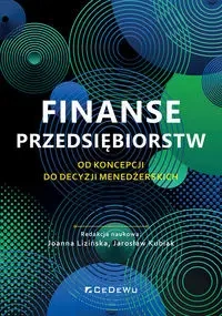 Finanse przedsiębiorstw - Joanna Lizińska, Jarosław Kubiak
