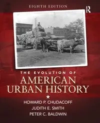 The Evolution of American Urban Society - Howard P. Chudacoff