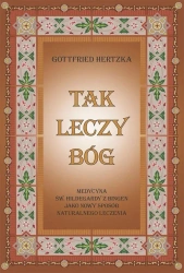 Tak leczy Bóg - Gottfried Hertzka