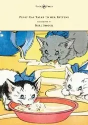 Pussy Cat Talks to her Kittens - Pictures by Nell Smock - Fannie E. Mead