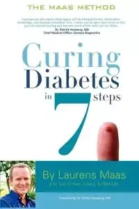 Curing Diabetes in 7 Steps - Maas Laurens