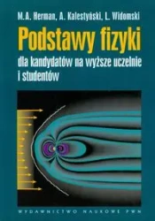 Podstawy fizyki dla kandydatów na wyższe uczelnie - M.A. Herman, A. Kalestyński, L. Widomski
