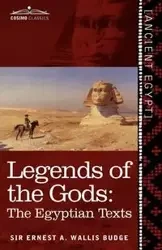Legends of the Gods - Ernest A. Wallis Budge