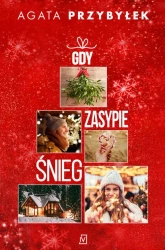 eBook Gdy zasypie śnieg - Agata Przybyłek mobi epub