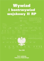 Wywiad i kontrwywiad wojskowy II RP T.13 - red. Tadeusz Dubicki