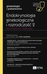 Endokrynologia ginekologiczna i rozrodczość 2 - Piotr Laudański