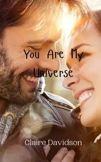 You Are My Universe - Claire Davidson