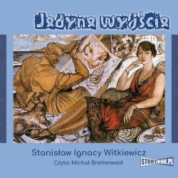 audiobook Jedyne wyjście - Stanisław Ignacy Witkiewicz