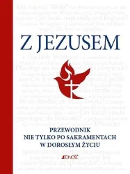 Z Jezusem. Przewodnik nie tylko po sakramentach.. - Hubert Wołącewicz