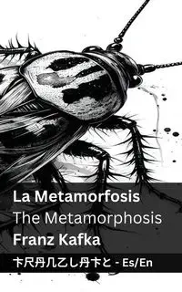 La Metamorfosis / The Metamorphosis - Kafka Franz