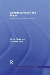 Gender, Ethnicity and Place - Linda Peake