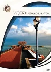 Podróże marzeń. Węgry - Jezioro Balaton - Ireneusz Machnicki