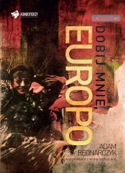eBook Dobij mnie, Europo - Adam Bednarczyk epub mobi