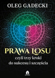 Prawa losu, czyli trzy kroki do sukcesu... - Oleg Gadecki