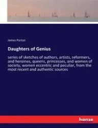 Daughters of Genius - James Parton