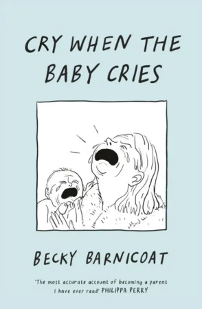 Cry When the Baby Cries wer. angielska - Becky Barnicoat