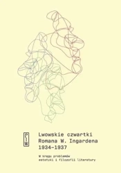 Lwowskie czwartki Romana W. Ingardena 1934-1937 - praca zbiorowa
