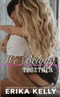 We Belong Together - Kelly Erika