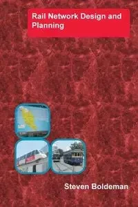 Rail Network Design and Planning - Steven Boldeman