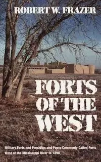 Forts of the West - Robert Frazer